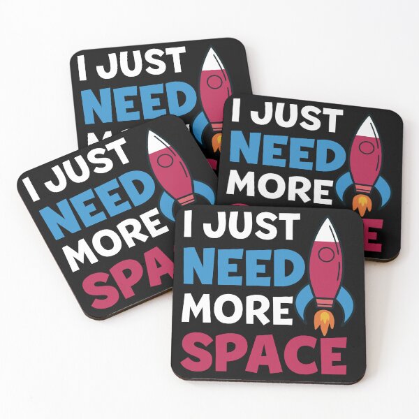 Item preview, I Just Need More Space Funny Quote designed and sold by Jcat7.
