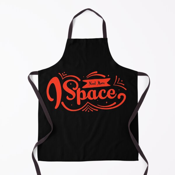 Item preview, I Need More Space Funny Quote designed and sold by Jcat7.