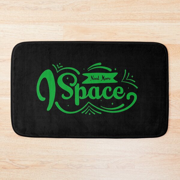 Item preview, I Need More Space Funny Quote designed and sold by Jcat7.