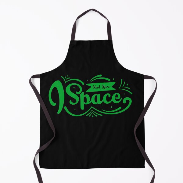 Item preview, I Need More Space Funny Quote designed and sold by Jcat7.