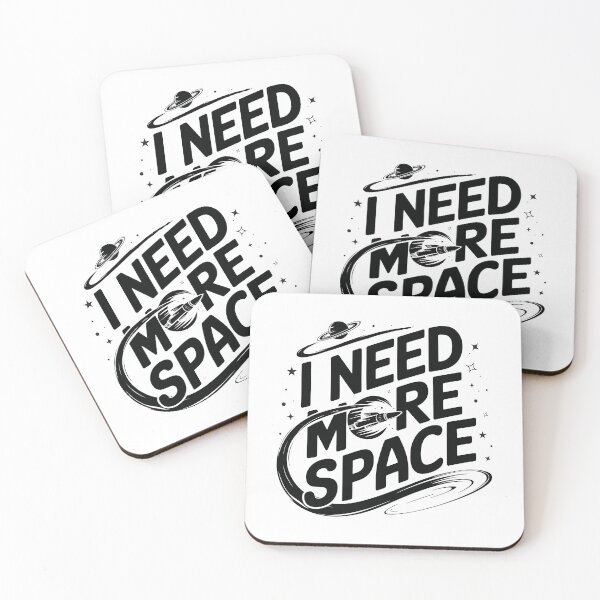 Item preview, I Need More Space Funny Quote designed and sold by Jcat7.