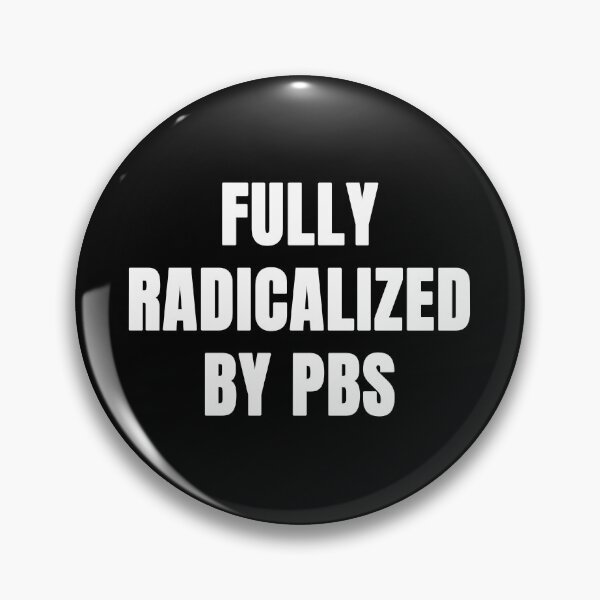 Item preview, Totalmente radicalizado por PBS: Humor educativo izquierdista de The Disloyalists designed and sold by TheDisloyalists.