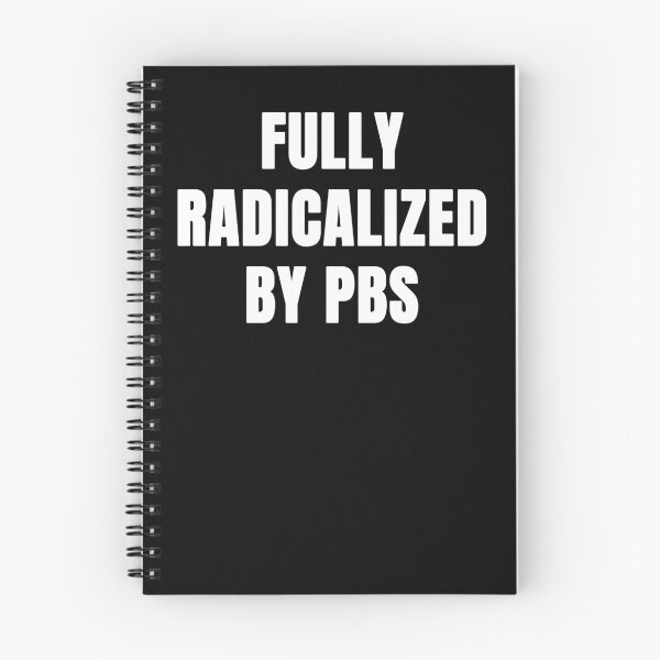 Item preview, Fully Radicalized by PBS – Leftist Educational Humor by The Disloyalists designed and sold by TheDisloyalists.