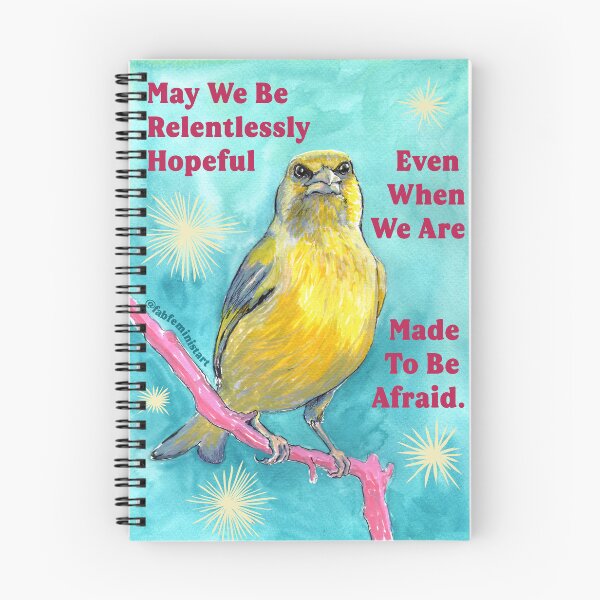 Item preview, May we be relentlessly hopeful even when we are made to be afraid designed and sold by fabfeminist.