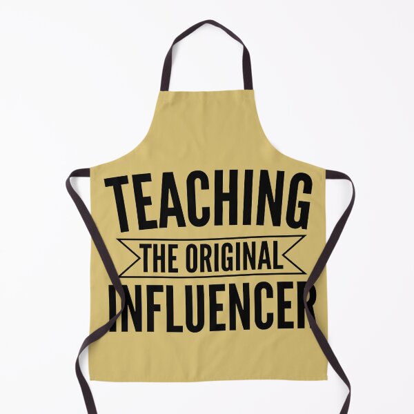 Item preview, Teaching: The Original Influencer  Empowering Educator designed and sold by Coaster Culture Industries.