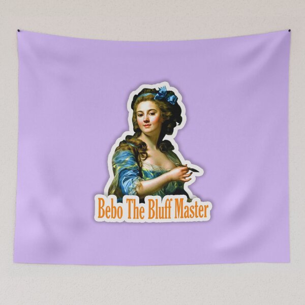 Item preview, Bebo The Bluff Master - Funny Classical Art Meme designed and sold by Kuber16.