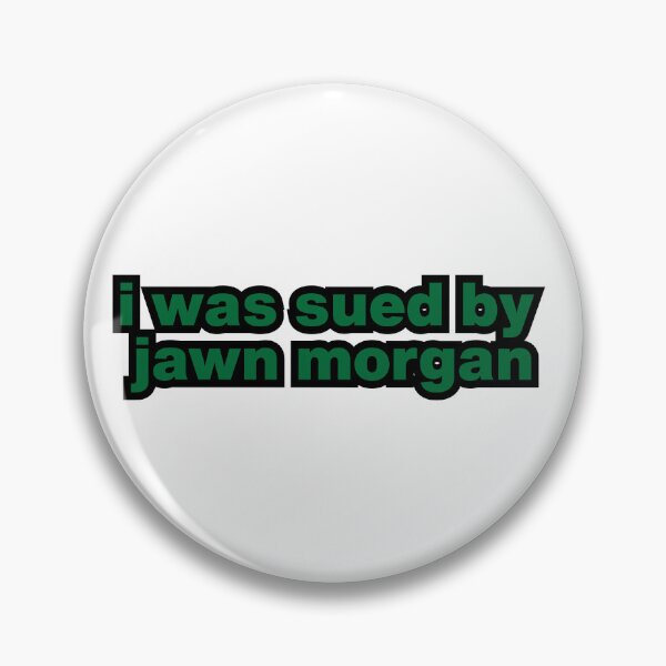 Item preview, I got sued by jawn morgan designed and sold by haleyerin.