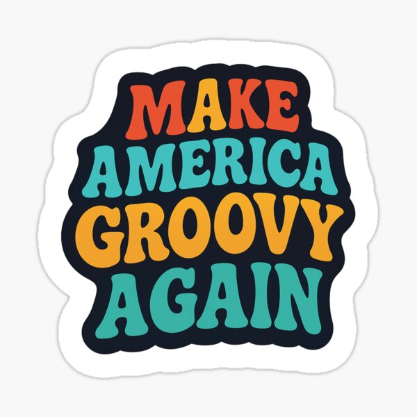 Artikel-Vorschau von Make America Groovy Again Retro-Aufkleber – 70er-Jahre-Vibes, designt und verkauft von AnTartstudios.