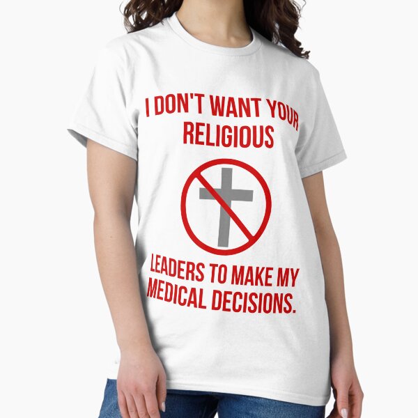 Item preview, I don’t want your religious leaders to make my medical decisions  designed and sold by Rachel the Artist .