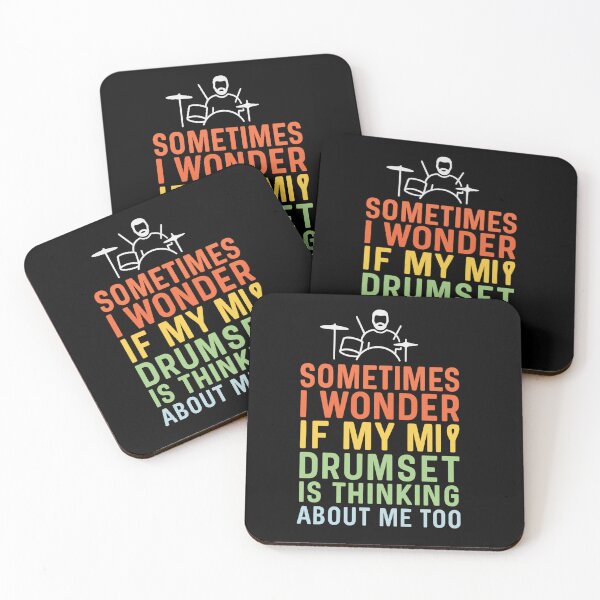 Item preview, sometimes i wonder if my drumset is thinking about me designed and sold by musicianteez.