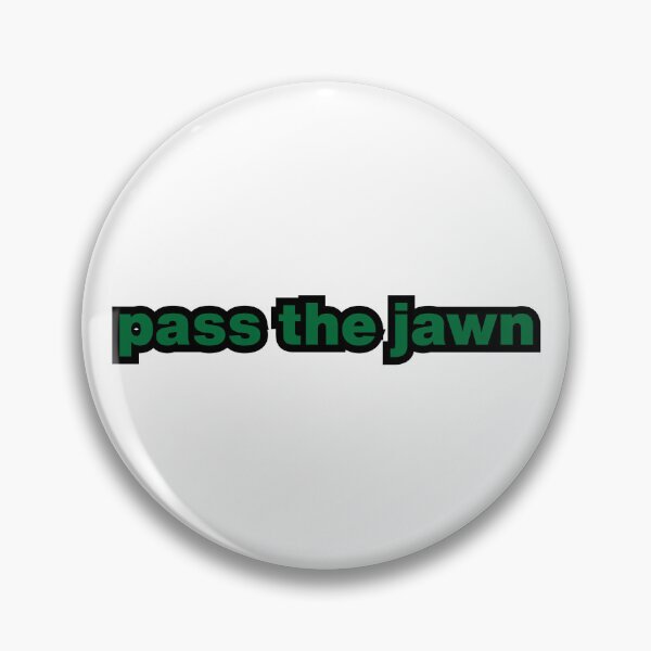 Item preview, pass the jawn designed and sold by haleyerin.