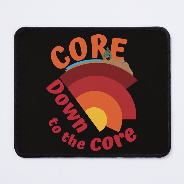 Item preview, Core Down To The Core designed and sold by bumperbay.