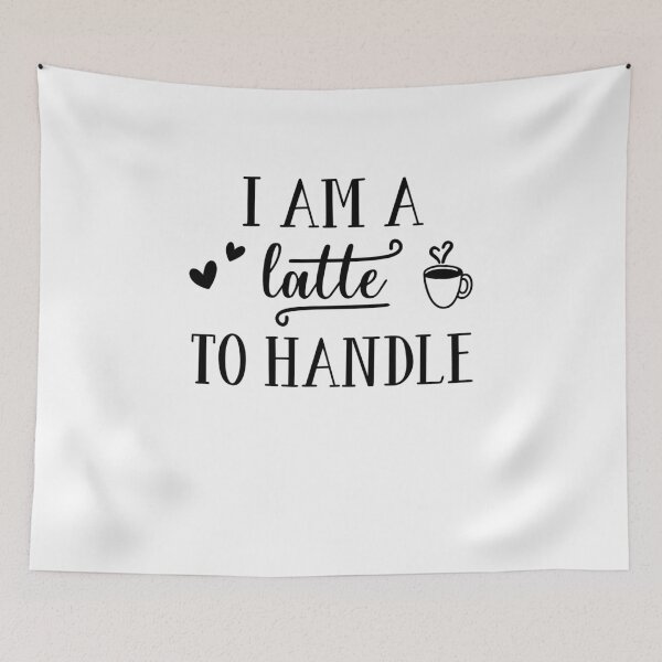 Item preview, I’m A Latte To Handle Coffee Drinkers Design designed and sold by Andrewkgolf.