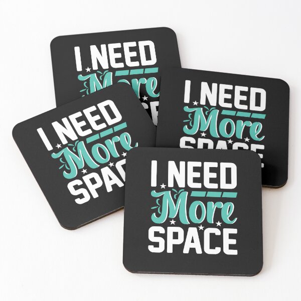 Item preview, I Need More Space Funny Quote designed and sold by Jcat7.