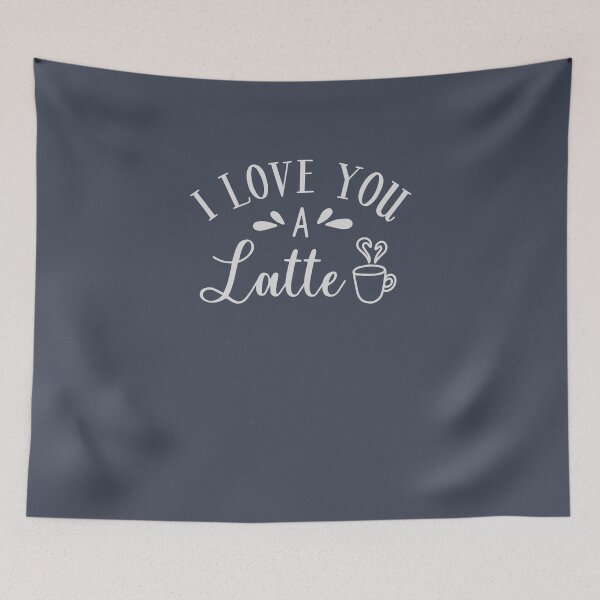 Item preview, I Love You A Latte Coffee Drinkers Desing designed and sold by Andrewkgolf.