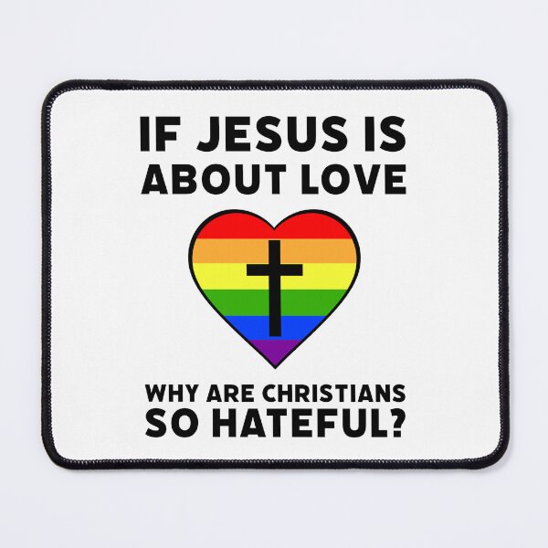 Item preview, If Jesus is about love why are Christians so hateful?  designed and sold by Rachel the Artist .
