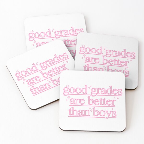 Item preview, Good Grades Are Better Than Boys Quote designed and sold by OkiDokiDesign.