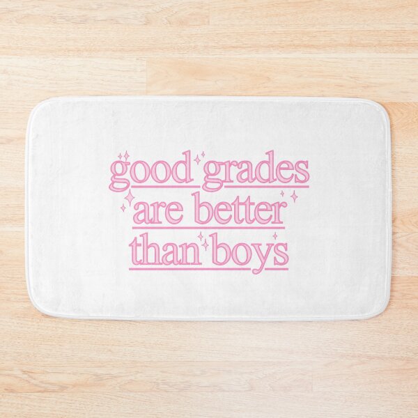 Item preview, Good Grades Are Better Than Boys Quote designed and sold by OkiDokiDesign.