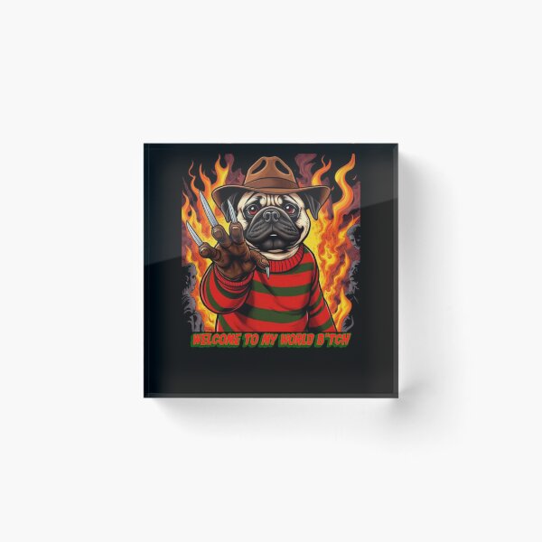Item preview, Puggy Krueger Welcome to my world b*tch designed and sold by Bigfoot T-Shirt Co..