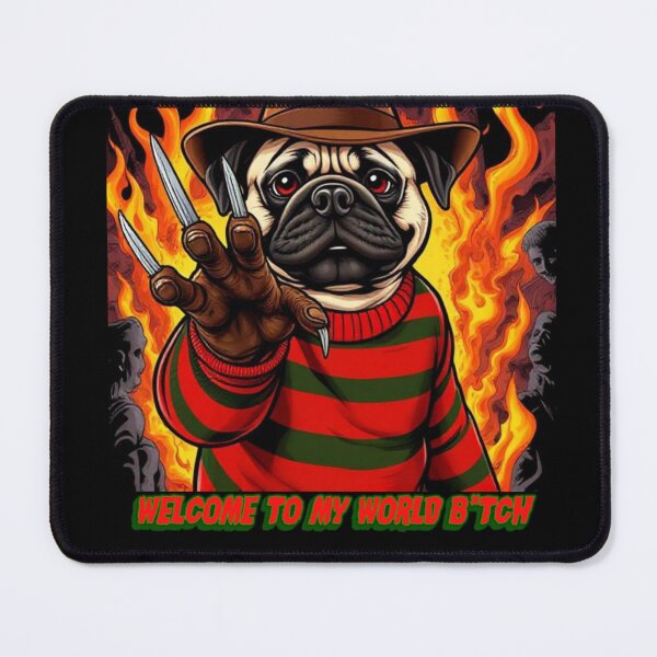 Item preview, Puggy Krueger Welcome to my world b*tch designed and sold by Bigfoot T-Shirt Co..