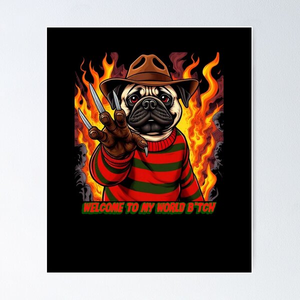 Item preview, Puggy Krueger Welcome to my world b*tch designed and sold by Bigfoot T-Shirt Co..