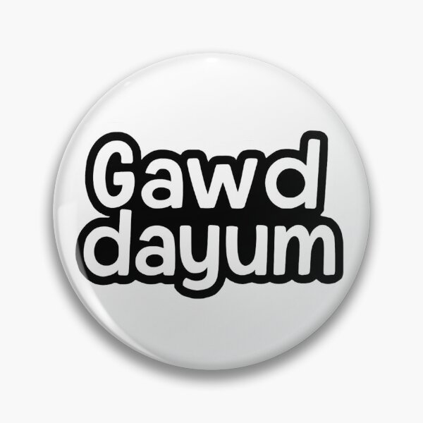 Item preview, "Gawddayum" designed and sold by Lt-Ghostface.