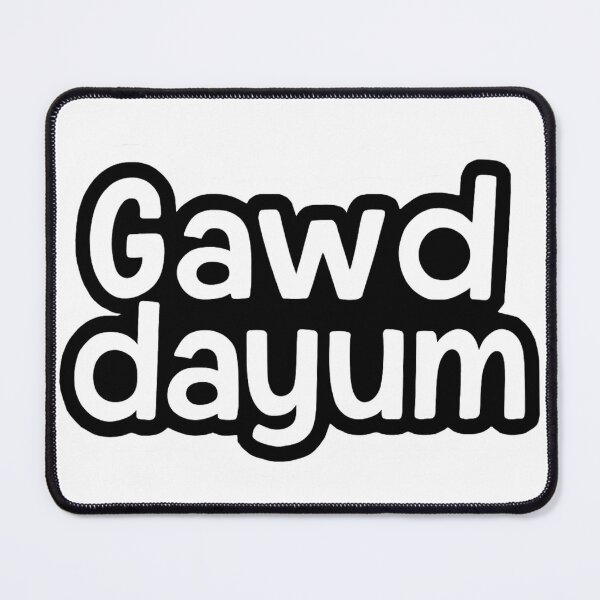 Item preview, "Gawddayum" designed and sold by Lt-Ghostface.