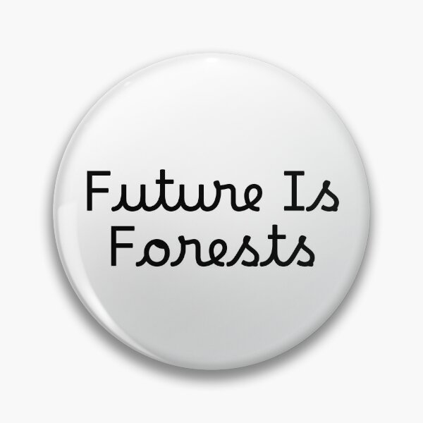 Item preview, Future Is Forests designed and sold by Ninjacatoff.