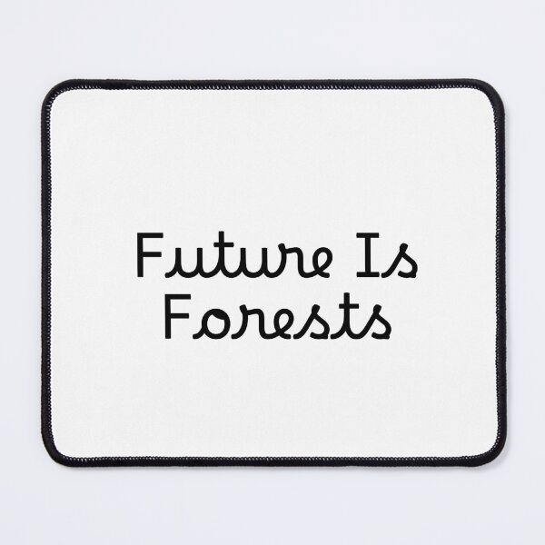 Item preview, Future Is Forests designed and sold by Ninjacatoff.