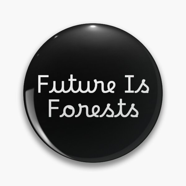 Item preview, Future Is Forests designed and sold by Ninjacatoff.