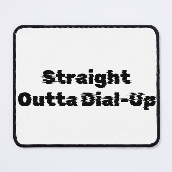 Item preview, Straight Outta Dial-Up designed and sold by Ninjacatoff.