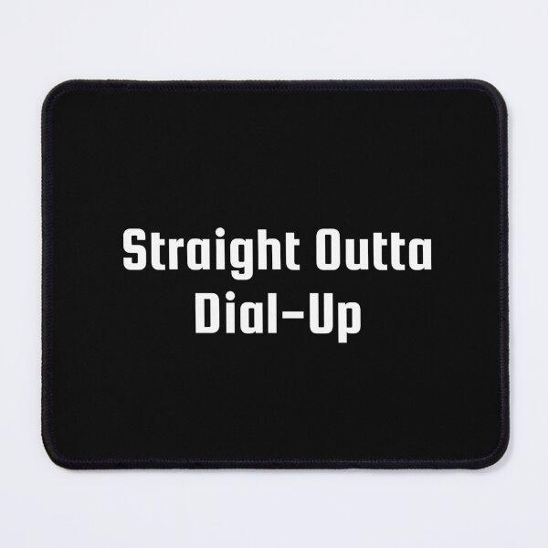 Item preview, Straight Outta Dial-Up designed and sold by Ninjacatoff.