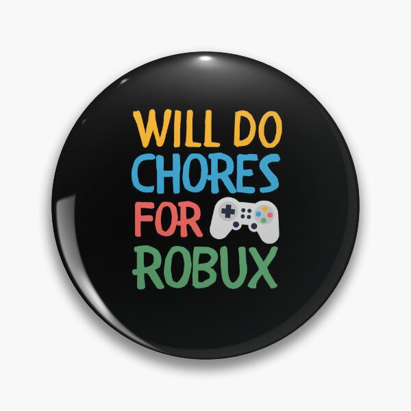 Item preview, Will Do Chores for Robux  designed and sold by Comfy Creations.
