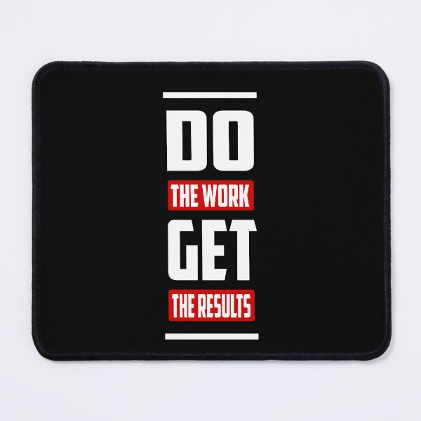 Item preview, Do The Work Get The Results designed and sold by TheFineShirt.