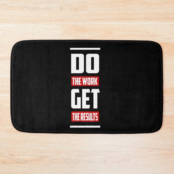 Item preview, Do The Work Get The Results designed and sold by TheFineShirt.