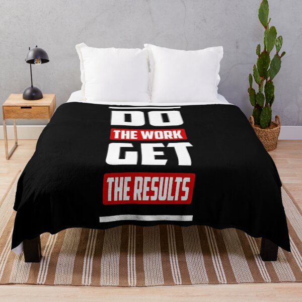 Item preview, Do The Work Get The Results designed and sold by TheFineShirt.