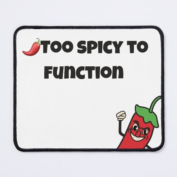 Item preview, .	“Too Spicy to Function | Hot Pepper Humor for the Neurodivergent Crew” designed and sold by neurospicyvibes.