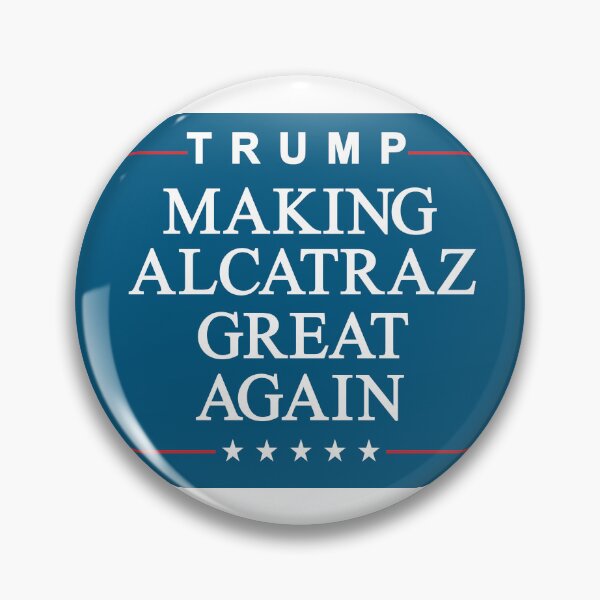 Item preview, TRUMP: Making Alcatraz Great Again designed and sold by Allen Peterson.