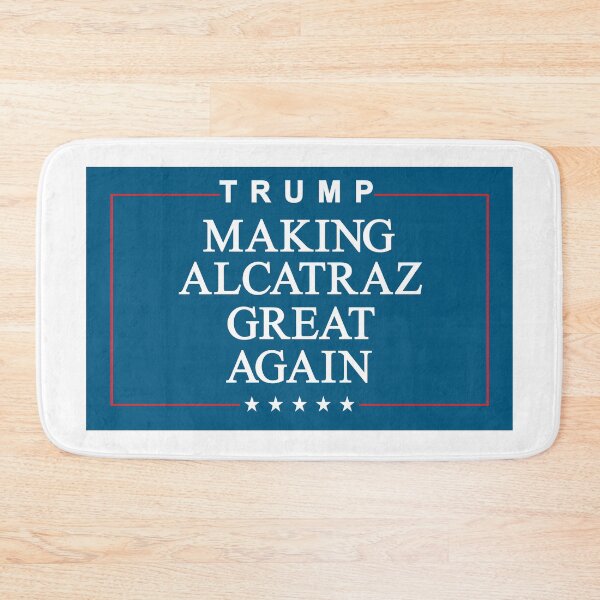 Item preview, TRUMP: Making Alcatraz Great Again designed and sold by Allen Peterson.