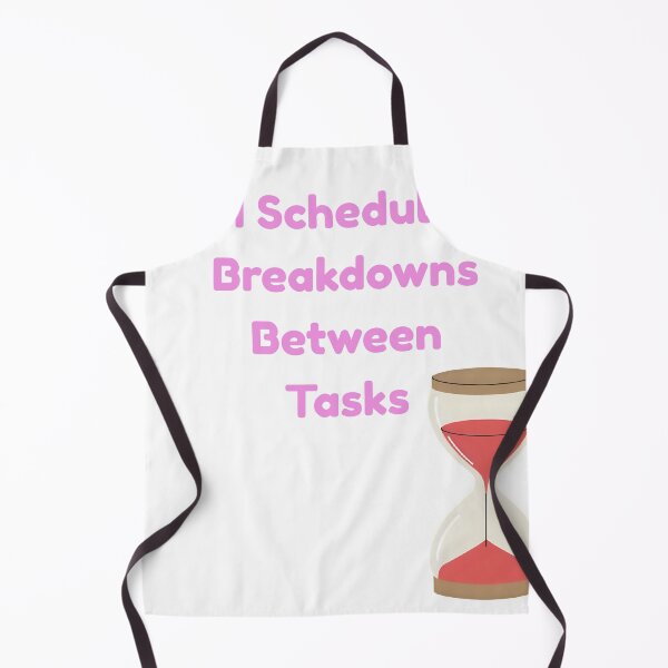 Item preview, “I Schedule Breakdowns Between Tasks – Funny Mental Health Quote” designed and sold by neurospicyvibes.