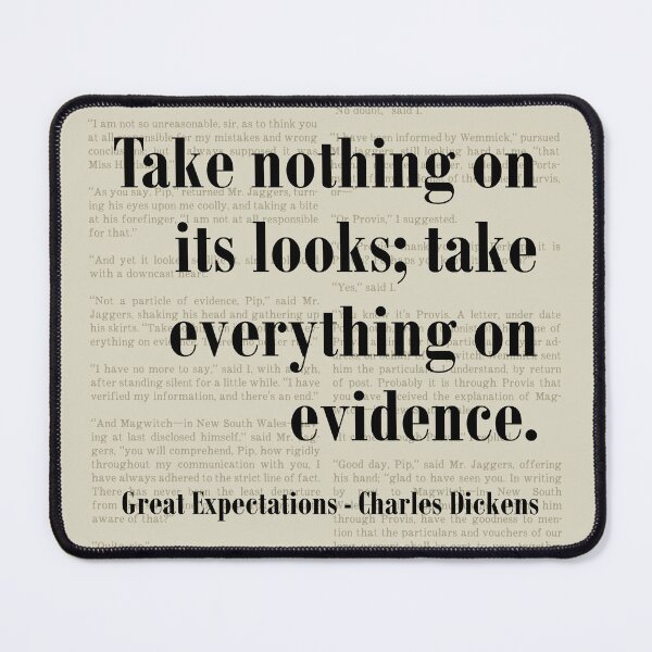 Item preview, Everything on Evidence Great Expectations Charles Dickens Quote designed and sold by kakarikihill.
