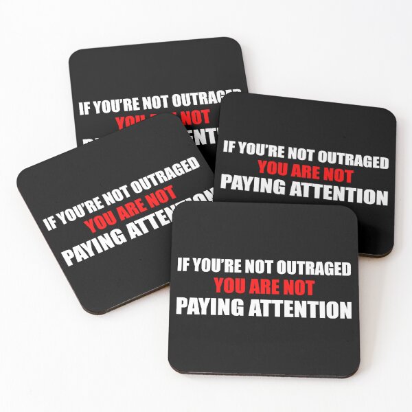 Item preview, If You're Not Outraged You're Not Paying Attention - Activism designed and sold by PixVib.