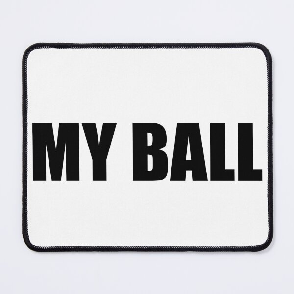 Item preview, My Ball designed and sold by Gotta Escape.