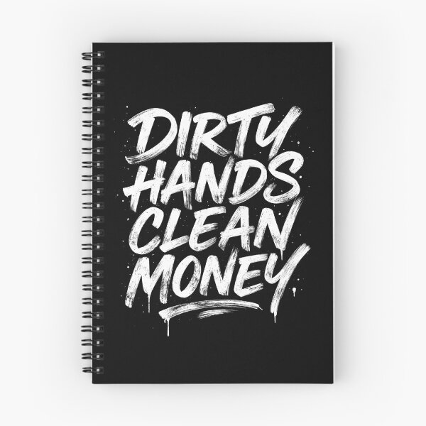Item preview, Dirty Hands, Clean Money – Work Hard Hustle designed and sold by Monochromaniaus.
