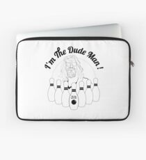 I'm the dude Laptop Sleeve