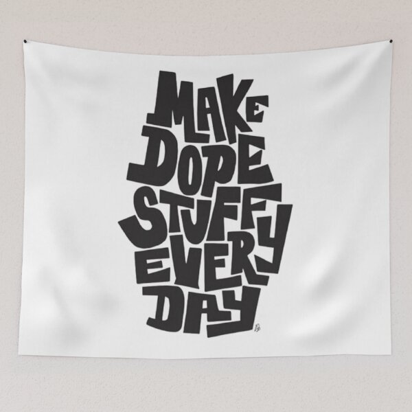 Item preview, Make Dope Stuff Every day designed and sold by Kellieschic.