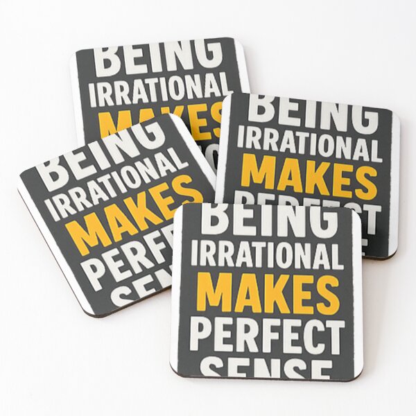 Item preview, Being Irrational makes perfect sense designed and sold by icnorrect.