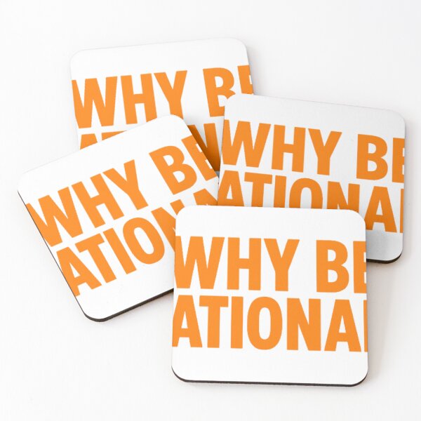 Item preview, Why Be Rational? designed and sold by icnorrect.