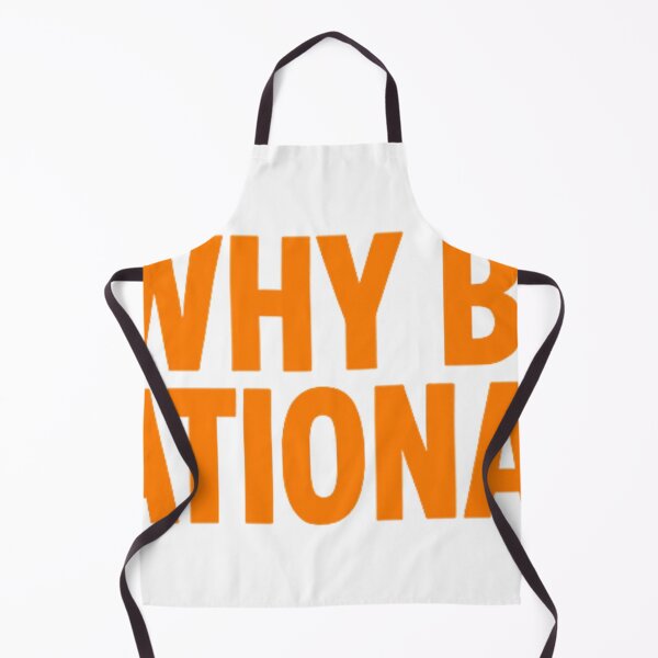 Item preview, Why Be Rational? designed and sold by icnorrect.
