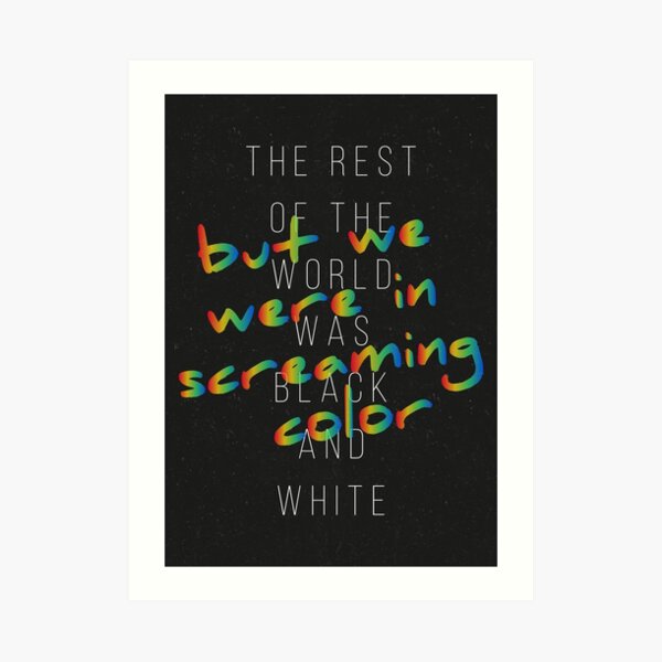 We Were in Screaming Color Art Print